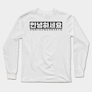 Annyeonghaseyo Long Sleeve T-Shirt